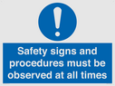 safety-signs-and-procedures-must-be-observed-at-all-times~